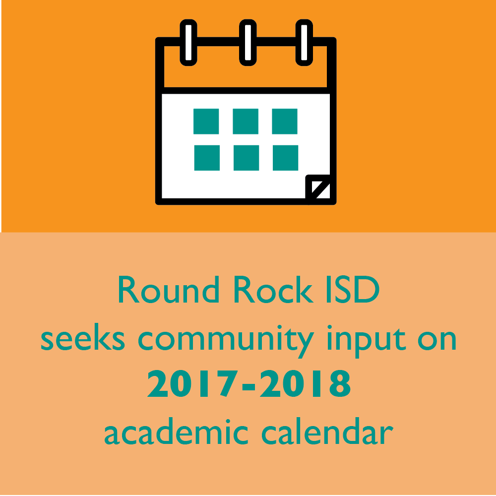 Round Rock ISD seeks community input on 20172018 academic calendar